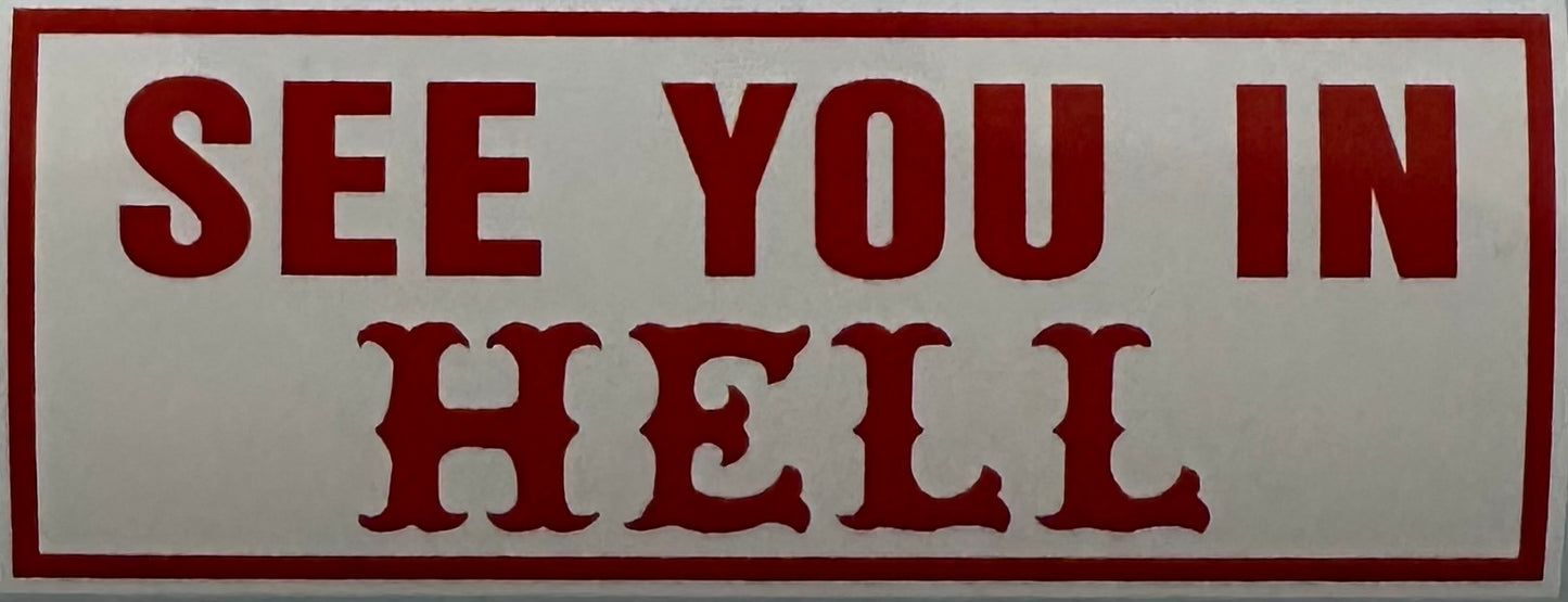 See You In Hell Sticker