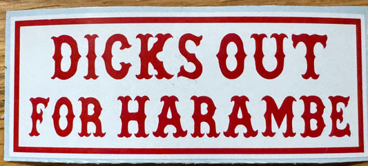 D’s Out For Harambe Sticker