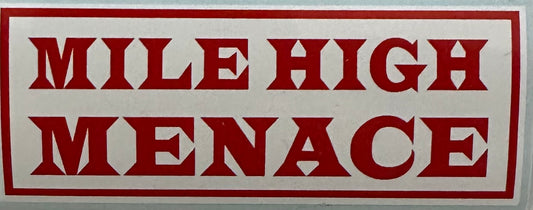 Mile High Menace Sticker