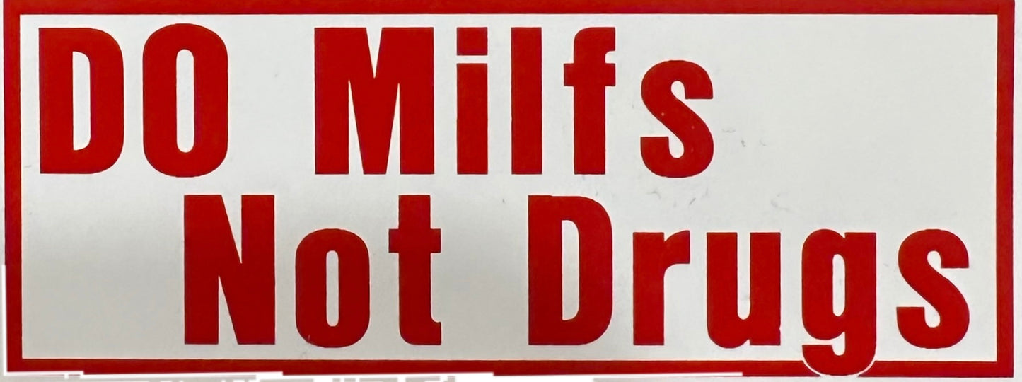 Do Milfs Not Drugs Sticker