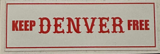 Keep Denver Free Sticker