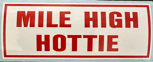 Mile High Hottie Stickers